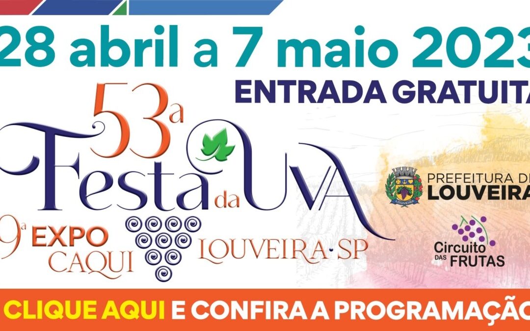 Começa nesta sexta-feira (28), às 18h, a 53° Festa da Uva de 2023 e 9ª Expo Caqui