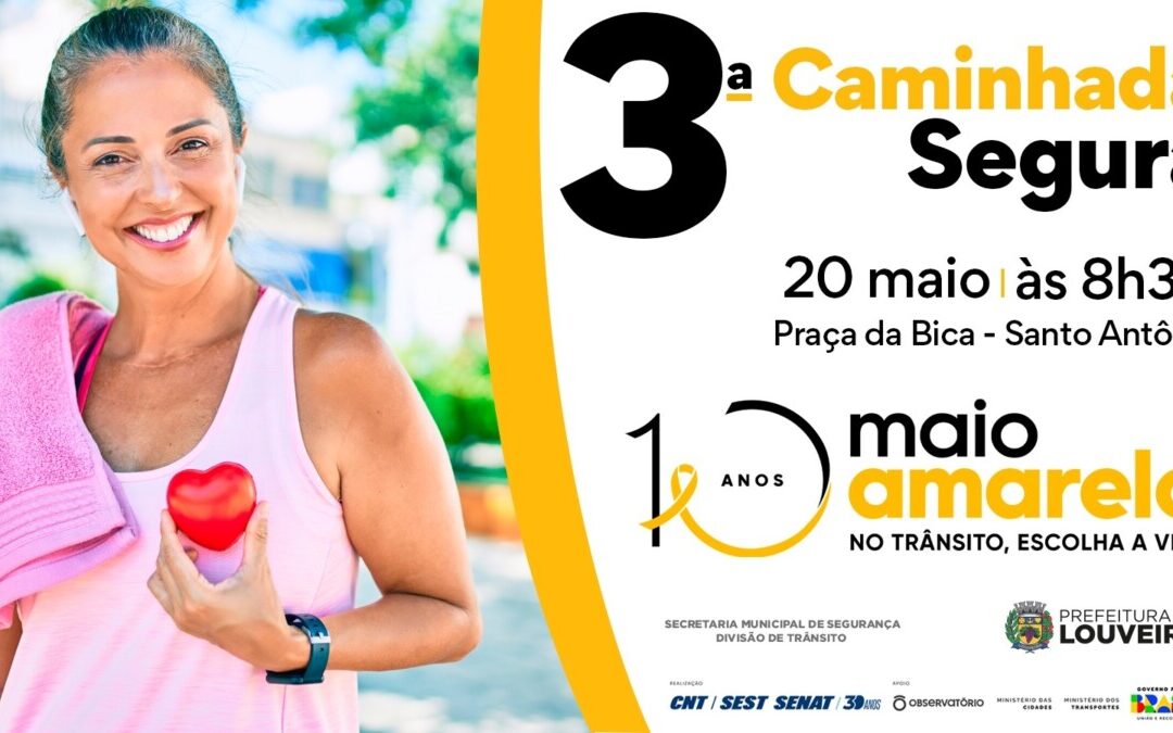 Louveira realiza 3ª Caminhada Segura do Maio Amarelo no próximo dia 20 na Praça da Bica