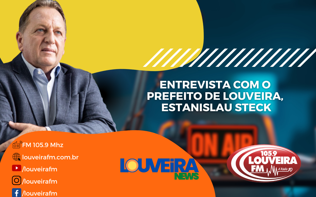 Louveira News entrevista o Prefeito de Louveira