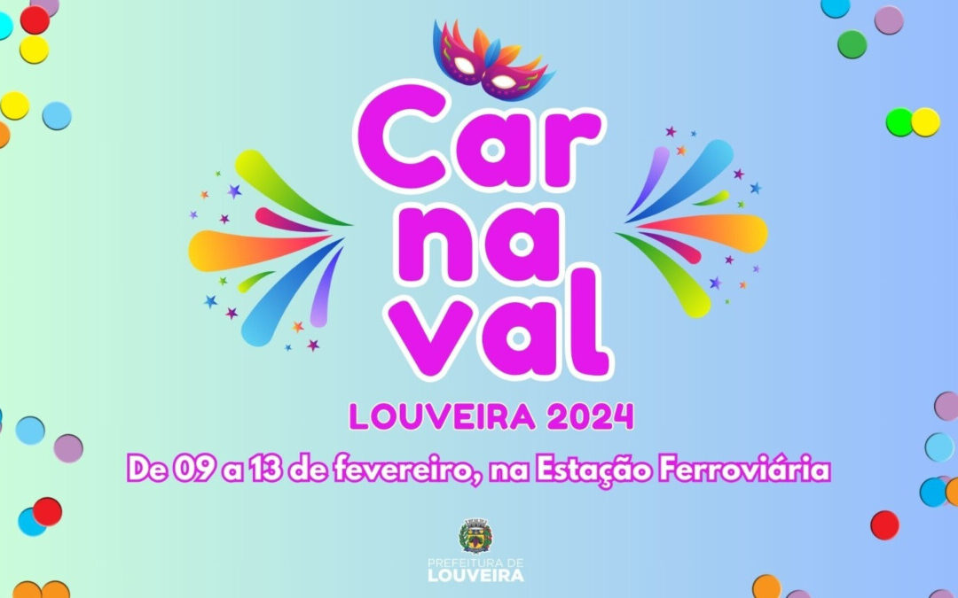 Programação do Carnaval 2024 em Louveira irá contar com atrações para todas as idades