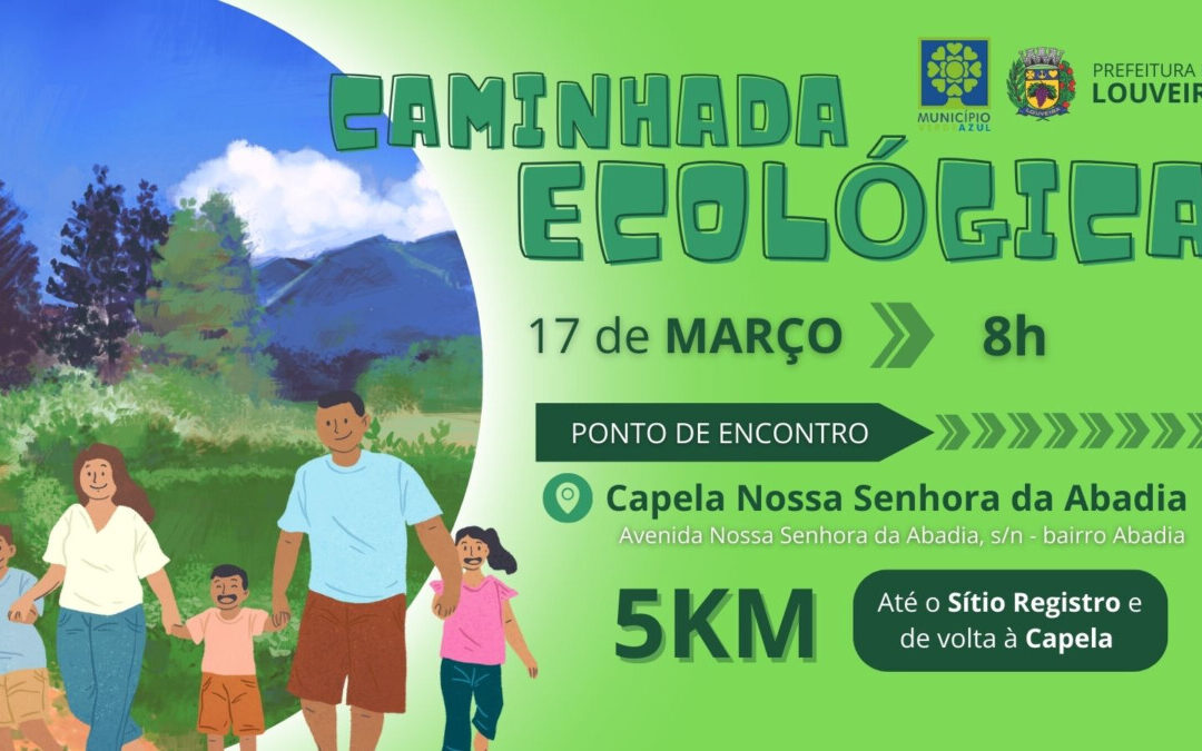 Unindo saúde e meio ambiente, Prefeitura realiza Caminhada Ecológica no dia 17 de março